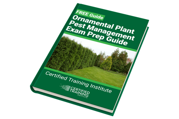 Ornamental Plant Pest Management Exam Prep Guide Book